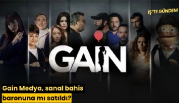 Gain Medya, sanal bahis baronuna mı satıldı?