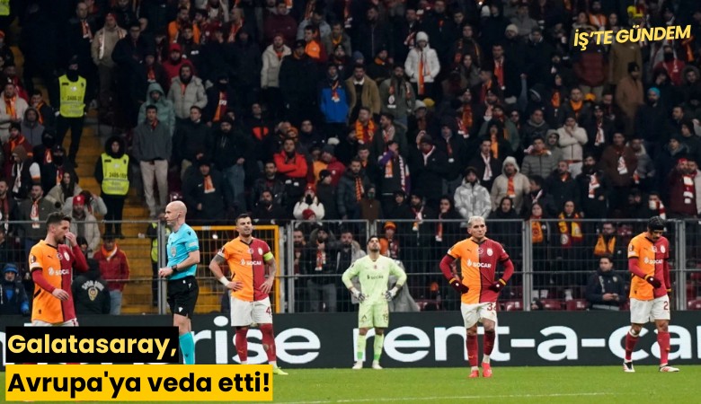 Galatasaray, Avrupa'ya veda etti!