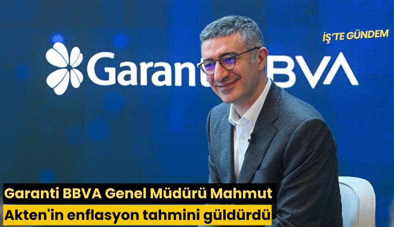 Garanti BBVA Genel Müdürü Mahmut Akten'in enflasyon tahmini güldürdü