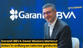 Garanti BBVA Genel Müdürü Mahmut Akten'in enflasyon tahmini güldürdü