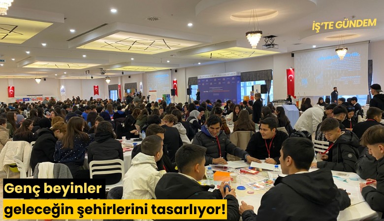 Genç beyinler geleceğin şehirlerini tasarlıyor!