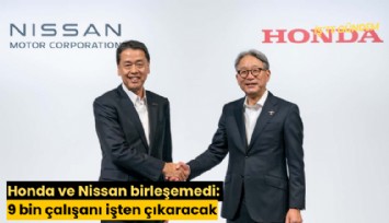 Honda ve Nissan birleşemedi: 9 bin çalışanı işten çıkaracak