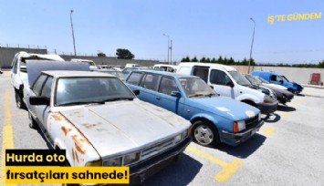 Hurda oto fırsatçıları sahnede!