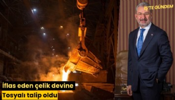 İflas eden çelik devine Tosyalı talip oldu
