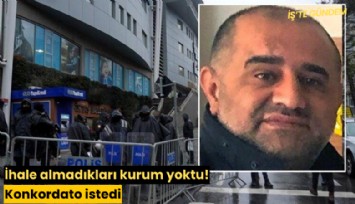 İhale almadıkları kurum yoktu! Konkordato istedi