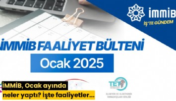 İMMİB, Ocak ayında neler yaptı? İşte faaliyetler..