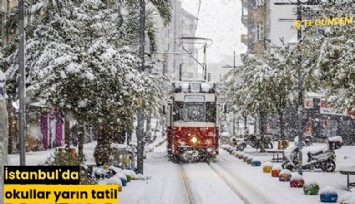 İstanbul'da okullar yarın tatil