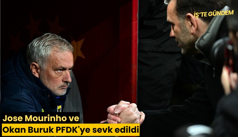 Jose Mourinho ve Okan Buruk PFDK'ye sevk edildi