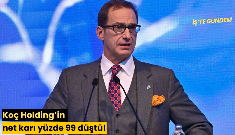 Koç Holding'in net karı yüzde 99 düştü!