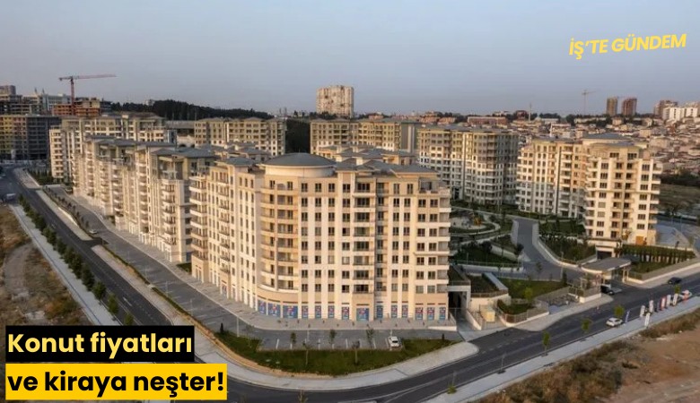 Konut fiyatları ve kiraya neşter!
