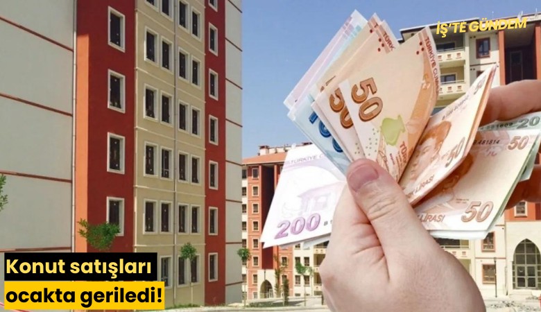 Konut satışları ocakta geriledi!
