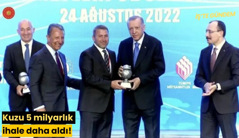 Kuzu 5 milyarlık ihale daha aldı!