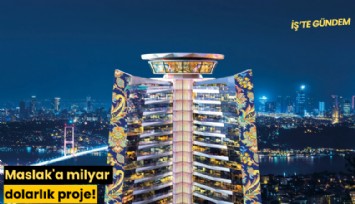 Maslak'a milyar dolarlık proje!