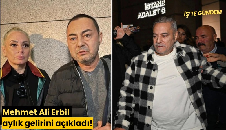 Mehmet Ali Erbil aylık gelirini açıkladı!