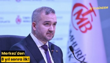 Merkez'den 8 yıl sonra ilk!