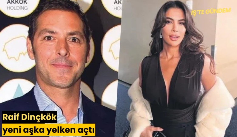 Raif Dinçkök yeni aşka yelken açtı