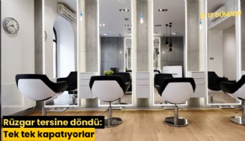 Rüzgar tersine döndü: Tek tek kapatıyorlar