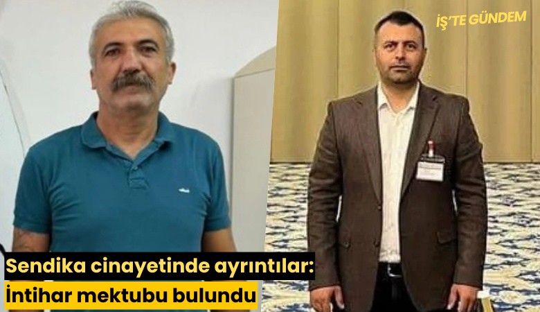 Sendika cinayetinde ayrıntılar: İntihar mektubu bulundu