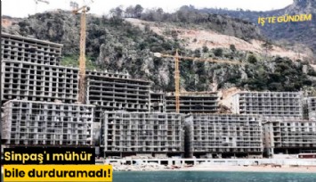 Sinpaş'ı mühür bile durduramadı!