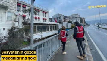 Sosyetenin gözde mekanlarına şok!