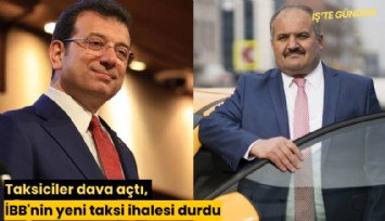 Taksiciler dava açtı, İBB'nin yeni taksi ihalesi durdu