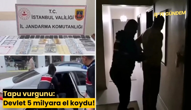 Tapu vurgunu: Devlet 5 milyara el koydu!