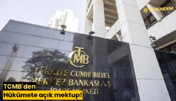 TCMB'den Hükümete açık mektup!