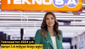 Teknosa'nın 2024 yılı zararı 1.4 milyar lirayı aştı!