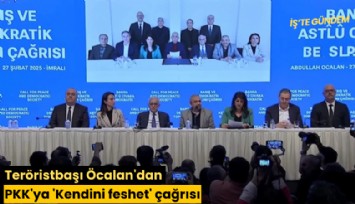 Teröristbaşı Öcalan'dan PKK'ya 'Kendini feshet' çağrısı