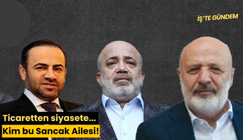 Ticaretten siyasete... Kim bu Sancak Ailesi!