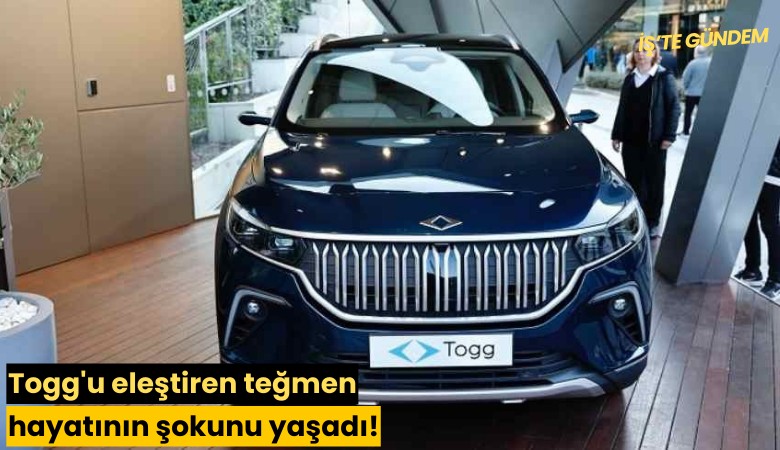 Togg'u eleştiren teğmen hayatının şokunu yaşadı!