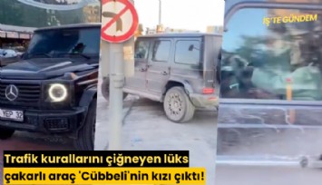 Trafik kurallarını çiğneyen lüks çakarlı araç 'Cübbeli'nin kızı çıktı!