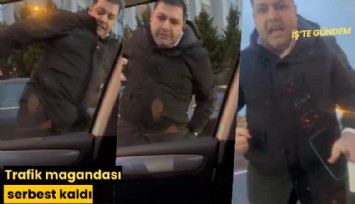 Trafik magandası serbest kaldı