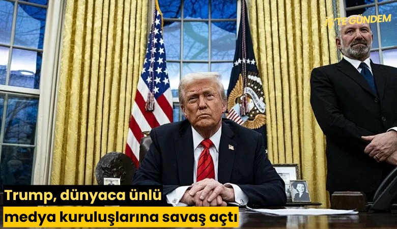Trump, dünyaca ünlü medya kuruluşlarına savaş açtı