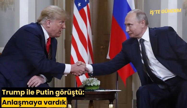 Trump ile Putin görüştü: Anlaşmaya vardık