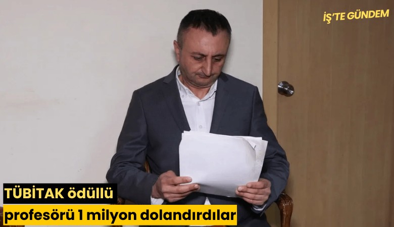 TÜBİTAK ödüllü profesörü 1 milyon dolandırdılar