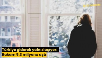 Türkiye giderek yalnızlaşıyor: Rakam 5.3 milyonu aştı