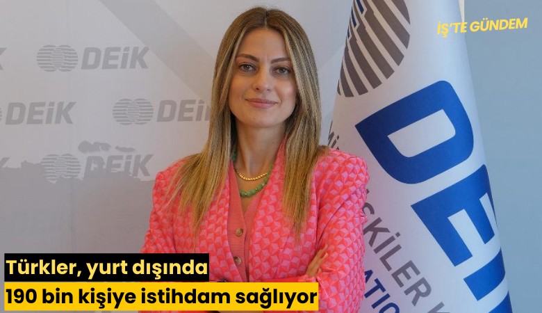 Türkler, yurt dışında 190 bin kişiye istihdam sağlıyor