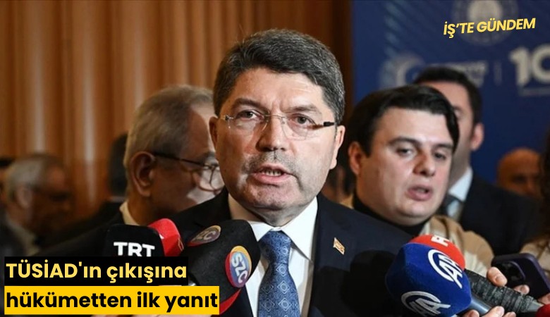 TÜSİAD'ın çıkışına hükümetten ilk yanıt