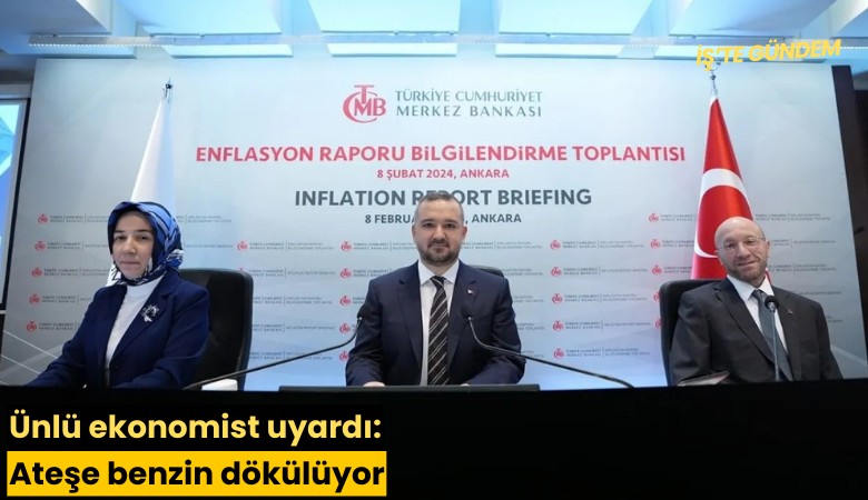 Ünlü ekonomist uyardı: Ateşe benzin dökülüyor