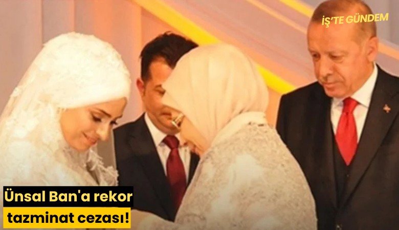 Ünsal Ban'a rekor tazminat cezası!