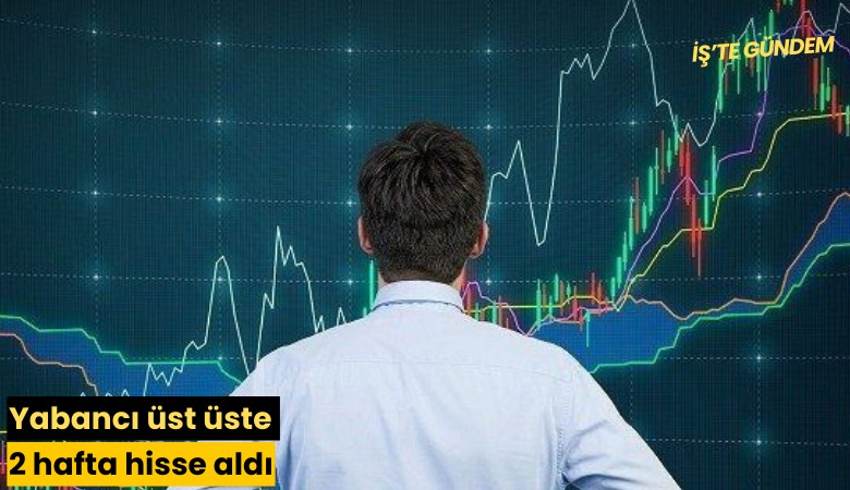 Yabancı üst üste 2 hafta hisse aldı