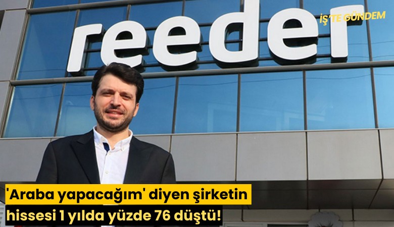 'Araba yapacağım' diyen şirketin hissesi 1 yılda yüzde 76 düştü!