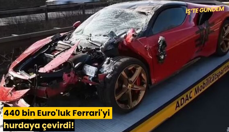 440 bin Euro'luk Ferrari'yi hurdaya çevirdi!