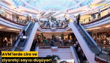 AVM'lerde ciro ve ziyaretçi sayısı düşüyor!