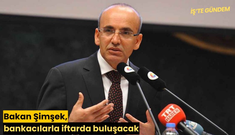 Bakan Şimşek, bankacılarla iftarda buluşacak