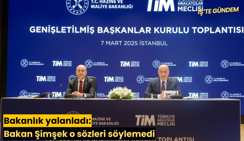 Bakanlık yalanladı: Bakan Şimşek o sözleri söylemedi