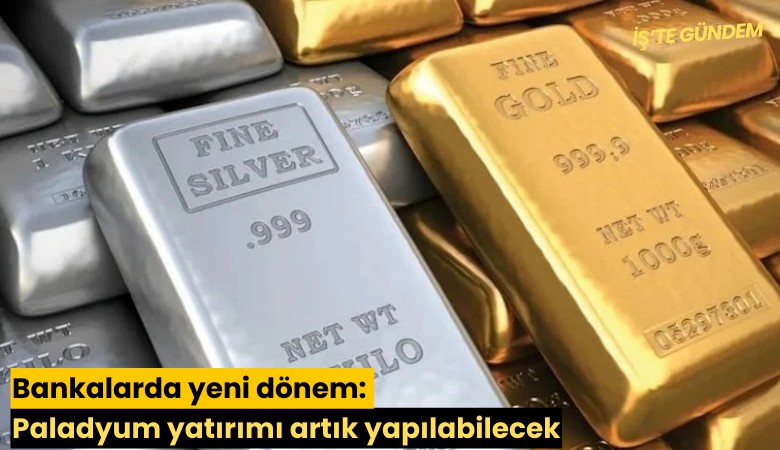 Bankalarda yeni dönem: Paladyum yatırımı artık yapılabilecek