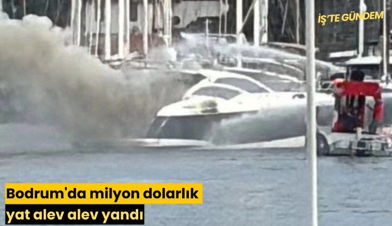 Bodrum'da milyon dolarlık yat alev alev yandı