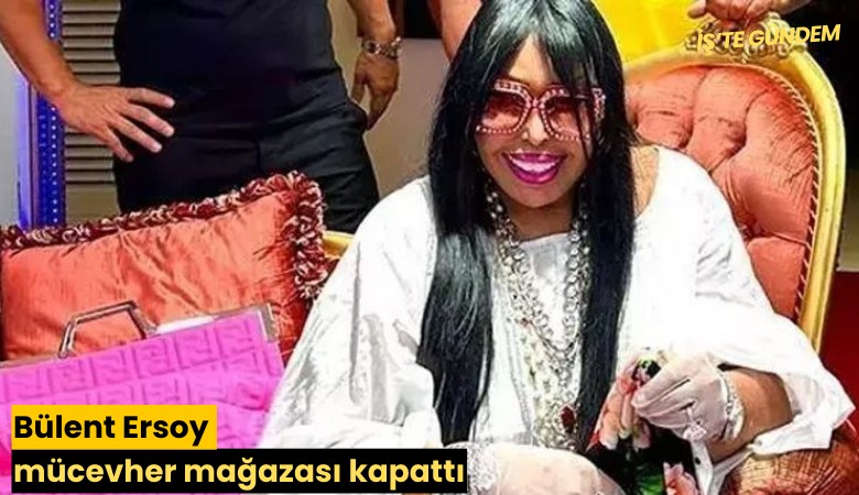 Bülent Ersoy mücevher mağazası kapattı